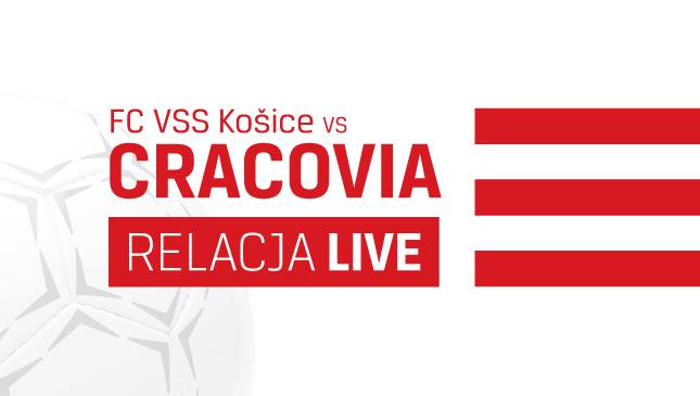 FC VSS Košice – Cracovia [LIVE]