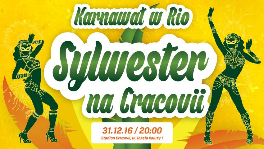 Karnawał w Rio, czyli Sylwester 2016 na Cracovii! Bilety już w sprzedaży!