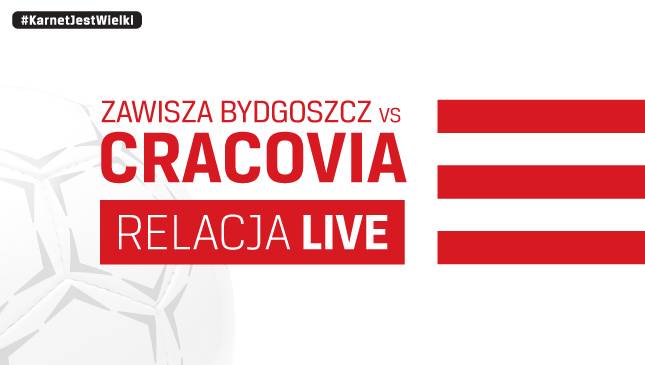 Zawisza Bydgoszcz - Cracovia [LIVE]