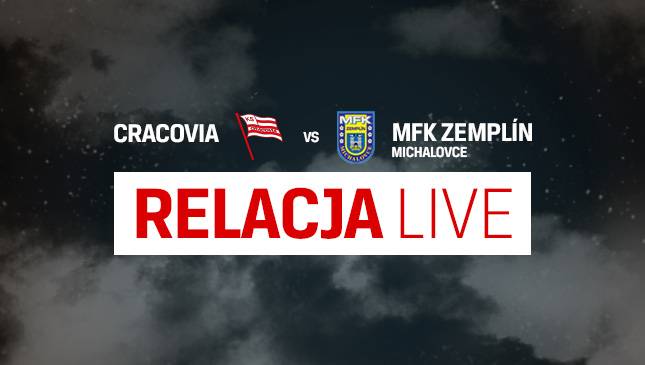 Cracovia - Zemplin Michalovce [LIVE]